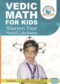 Vedic Math for School Kids- Level 02 ( 8 to 10 Years)
